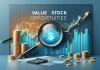 Smart Investors Recognize How Value Stock Opportunity Is Driving Market Momentum